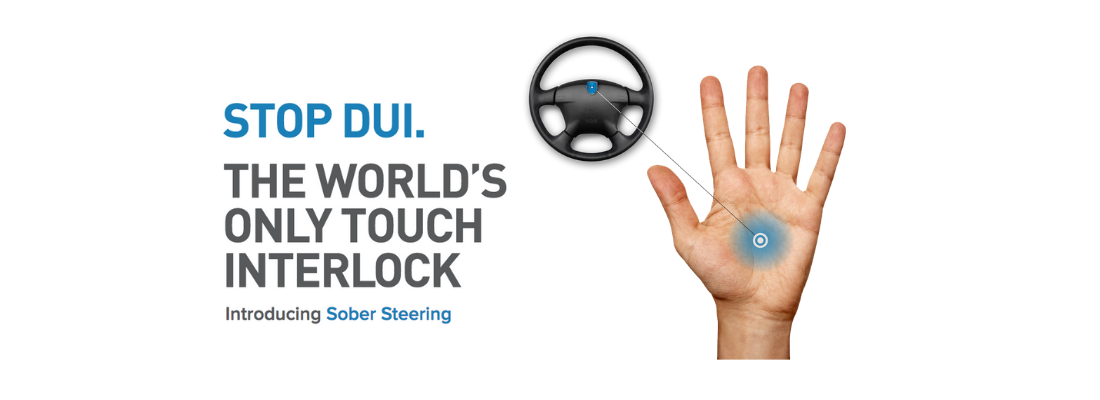 Banner marketing Sober Steering: The world's only touch interlock.